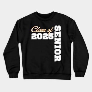 Class of 2025 Senior 25 Shirt High School Graduation Party Crewneck Sweatshirt